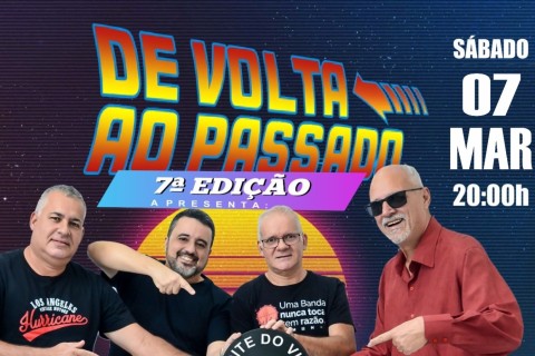 Show de Volta ao Passado acontece em Muriaé no dia 7 de março