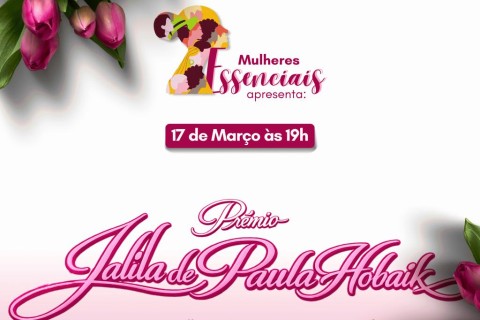 Prefeitura de Muriaé realiza hoje o Prêmio Jalila de Paula Hobaik em homenagem às mulheres